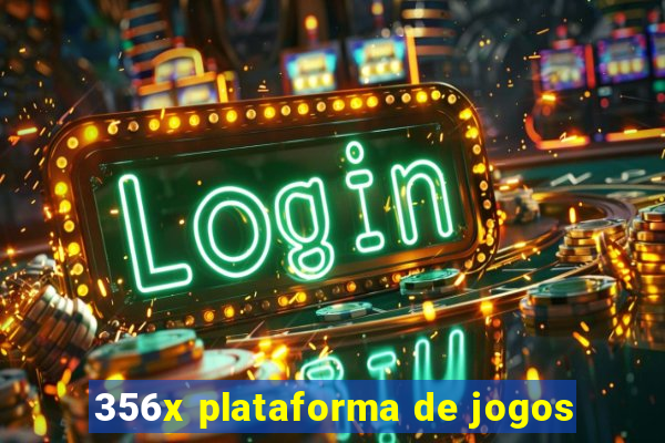 356x plataforma de jogos